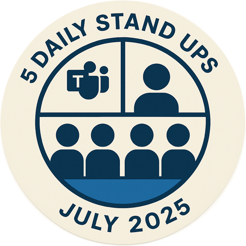 Round mission patch featuring an illustration of 5 basic human icons and the Teams logo. Text reads: 5 Daily Stand Ups July 2025.